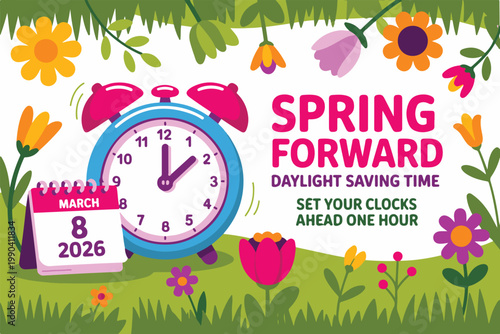 Spring forward daylight saving time with alarm clock, calendar, and blooming flowers, reminding to set clocks ahead.