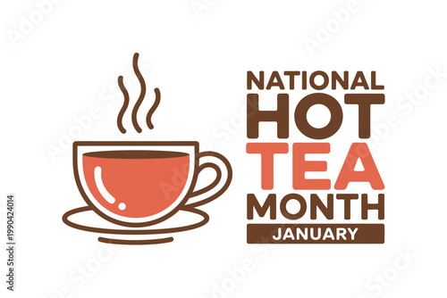 National Hot Tea Month celebrated in January with a steaming cup of tea illustration