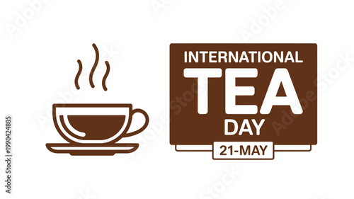 Illustration of a steaming cup of tea and International Tea Day celebration graphic with date