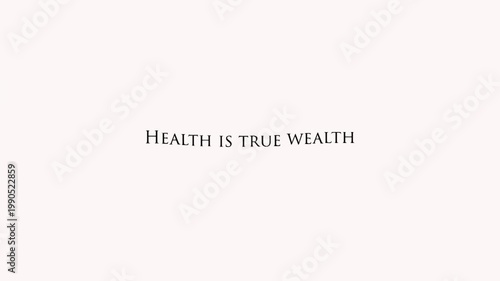 Short Intro Video Health is True Wealth Concept, Healthy Lifestyle Motivatio