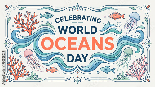 World oceans day celebration banner with marine waves coral fish jellyfish illustration design for environment awareness campaign poster and ocean protection use