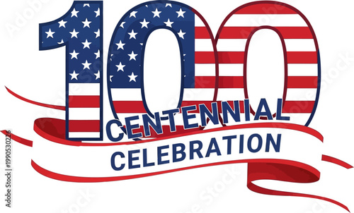 Patriotic 100th Anniversary Centennial Celebration Vector Graphic Featuring American Flag Pattern and Red White Blue Ribbon Banner