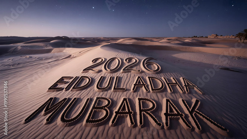 Desert dunes showcase the elegant script of the 2026 Eid Ul Adha Mubarak greeting during a serene twilight evening under a clear night sky that features soft stars glowing above the sandy horizon.