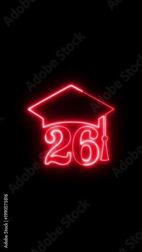 Neon Graduation Cap Symbol with Number 26 Glowing Bright, representing of graduate in 2026