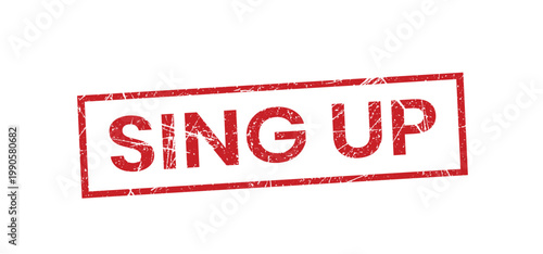 Distressed 'sing up' stamp a textured call to action for registration or enrollment