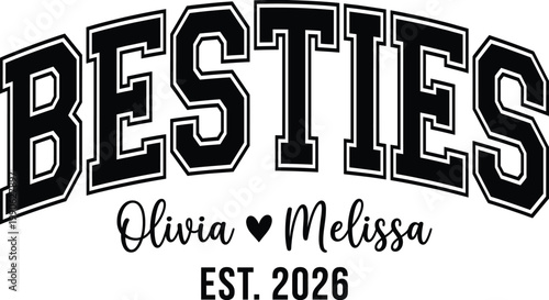 Besties Custom Name Friendship Design with Est Year Typography Style