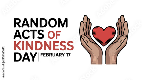 Random Acts of Kindness Day February 17 heart hands
