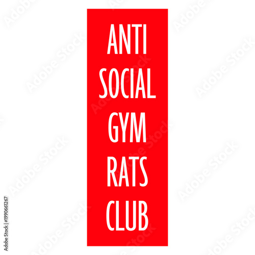 Anti Social Gym Rats Club – the perfect quote for every gym obsessed introvert who skips the small talk and hits the weights instead. Funny, relatable and a great gift for serious gym rats.