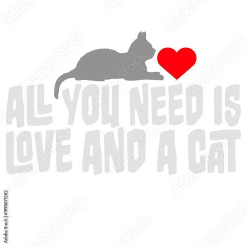 All You Need Is Love And A Cat – a purr-fectly wholesome quote for every cat lover who knows their feline is all the comfort they need. Sweet, funny and a great gift for devoted cat people.