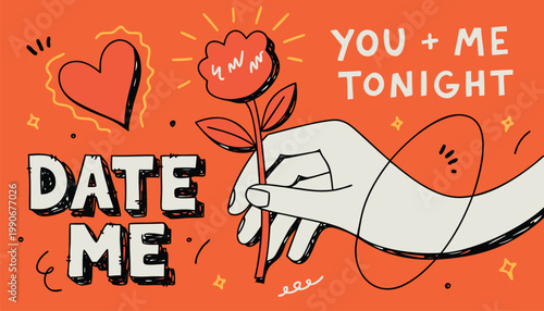 Hand holding a flower "date me" text "you + me tonight" message for valentine's day or romantic occasion date me valentines day call to action social media greeting card invitation