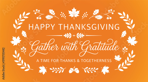 Happy thanksgiving typography celebrating togetherness with a floral leaf wreath on orange.