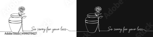 Funeral ash urn with one rose flower with SO SORRY FOR YOUR LOSS text, black and white designs on removable background, continuous line drawing, copy space for personalized text