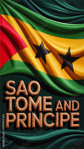 Sao Tome and Principe flag poster with flowing fabric texture and bold typography, tropical travel illustration design