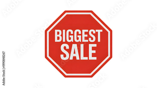 Red octagonal sign featuring the text Biggest Sale isolated on a black background