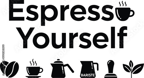 Espresso yourself a coffee lover's motivational design