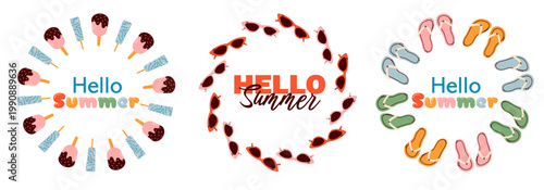 Set of summer circular frames with popsicles, sunglasses and flip flops around Hello Summer lettering. Bright seasonal round borders for beach cards, labels, invitations and posters.