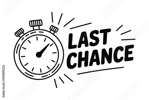 Last Chance stopwatch doodle vector illustration, black and white hand drawn countdown timer for limited time offers, sales promotions, and e-commerce marketing design