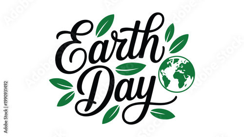 earth day typography with decorative leaves and globe eco friendly design elegant script lettering green and black illustration clean modern vector for environmental awareness concept 