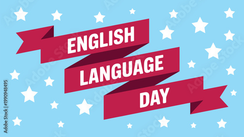  english language day celebration banner with red ribbon typography on blue background with stars festive educational poster design for global communication awareness concept