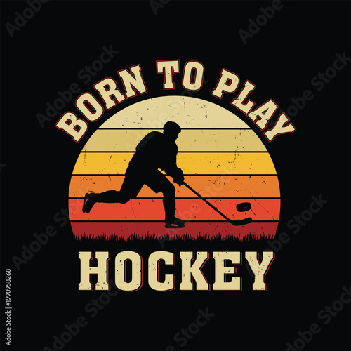 Hockey sunset t shirt design vector illustration Born to play hockey