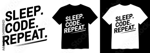 Sleep Code Repeat, a bold black and white vector design, perfect for t-shirt printing, programmer apparel, and developer merchandise, featuring a modern typography slogan for coding enthusiasts