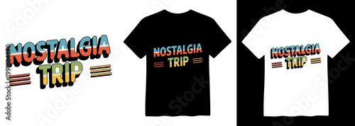 Retro Nostalgia Trip T-Shirt Design, Vintage 70s Style Text with Colorful Shadow Effect, Groovy Typography for Apparel and Merchandise, Isolated Vector Graphic