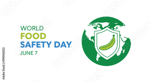 Banana icon sits inside a protective shield symbol superimposed over a world map to represent the importance of global food safety standards during the seventh of June.