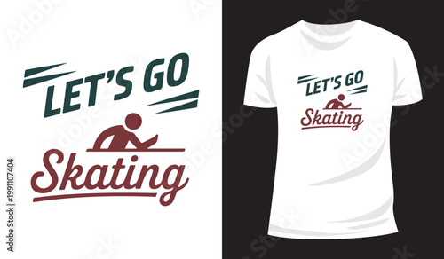 Skate Life Let's Go Skating Typography Vector Design for Apparel Merchandise