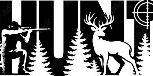hunt, hunting, typography, hunter, deer, buck, stag, antlers, sniper, rifle, scope, crosshair, target, shooting, forest, woods, pine trees, evergreen, outdoors, wilderness, nature, mountains, landscap