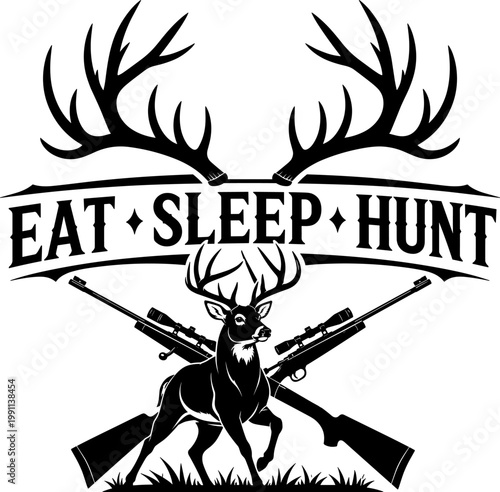 Eat Sleep Hunt Deer Antlers with Crossed Rifles Quote Vector Silhouette Illustration Cricut EPS