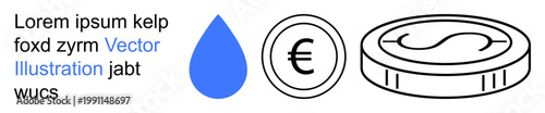 Finance, economy, currency exchange, eco-friendly initiatives, investment, global trade. Blue water drop, euro symbol coin illustration. Finance and economy concepts