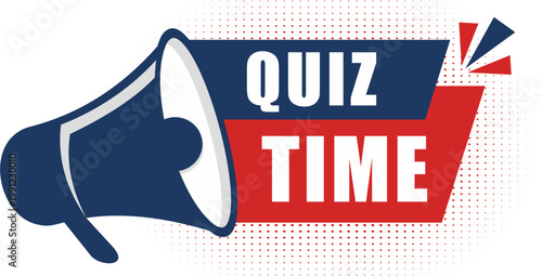 Quiz time template banner. Promotion or sale sticker label. Megaphone. Banner for business, marketing and advertising. Vector illustration