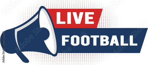 Live football  vector banner with megaphone. Label for business, marketing and advertising