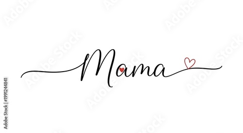 Handwritten cursive mama with heart symbol above the last letter handwriting script