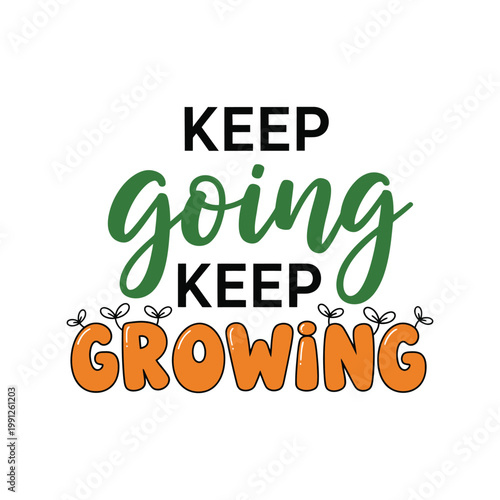 Fotografie Motivational travel t-shirt design vector with keep going keep growing inspirati