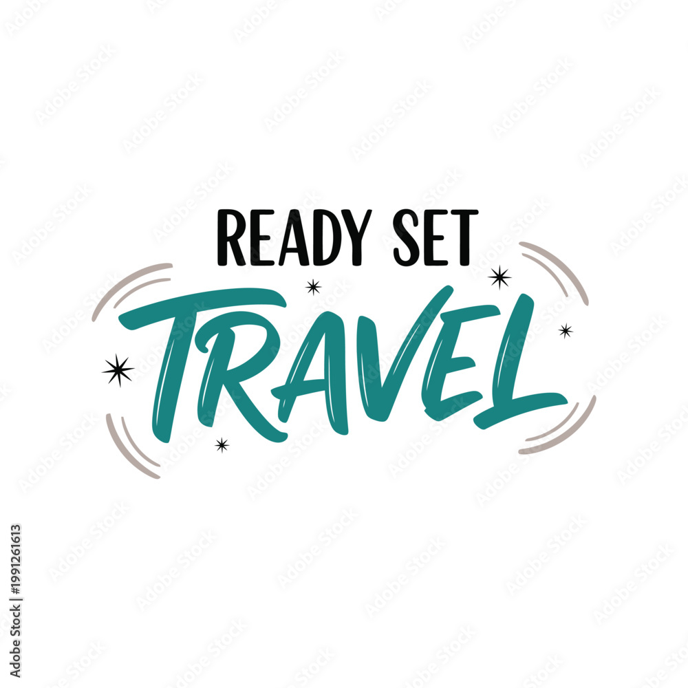 Fototapeta premium Ready Set Travel T-Shirt Design Vector for Adventure Lovers, Typography Graphic Art