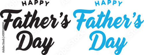 Happy father's day elegant script text in two colors with celebration greeting appreciation parenthood occasion invitation typography