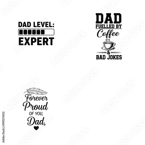Set of fathers day quotes and typography designs, dad level expert, dad fuelled by coffee and bad jokes