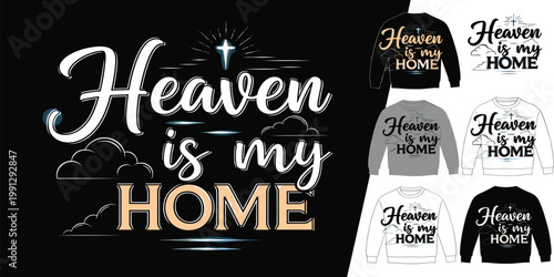 Heaven Is My Home Typography T Shirt Design with Christian Faith Quote Apparel Mockup Collection