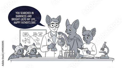 Father's Day Dedication: A heartwarming illustrated tribute to Father's Day, featuring a bat scientist and his adorable offspring engaged in a scientific pursuit, with a poignant message.