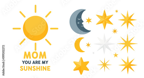 Mom You Are My Sunshine Illustration with Sun Moon and Stars.