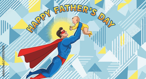 Superhero Father Holding Baby Up, Happy Father's Day Greeting Card