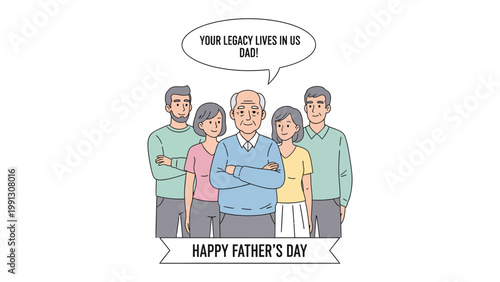 Father's Day Legacy: A touching illustration captures a family's bond and remembrance. The phrase Your legacy lives in us, Dad! adorns the image, which showcases the warmth and love for their father.
