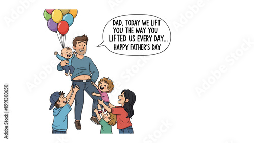 Father's Day Dedication: A heartwarming illustration showing a father being lifted by his family, symbolizing the love and support he provides.