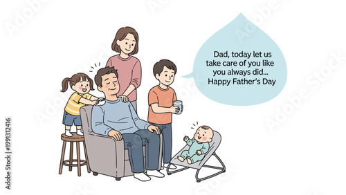 Father's Day Dedication: A tender family scene, celebrating a father. The father is in his easy chair as his wife and children show affection, while a speech bubble conveys a heartfelt message.
