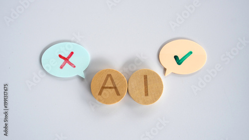 Artificial intelligence decision making concept with AI wooden blocks between check mark and cross speech bubbles on white background