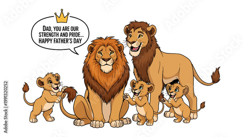 Family Pride: A majestic lion family celebrates Father's Day, showcasing love and strength. A proud lion father is surrounded by his playful cubs, with a message of appreciation and love.