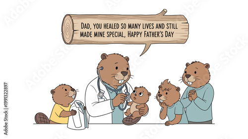 Beaver Father's Day Illustration: A heartwarming illustration depicts a beaver father in a doctor's coat, surrounded by his children, with a Father's Day message inscribed on a wooden speech bubble.