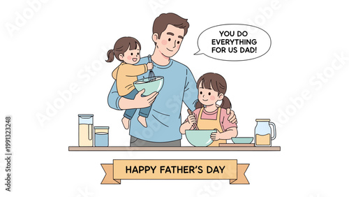 Father's Day Bonding: A heartwarming illustration of a father and his children engaged in a cooking session, accompanied by a special message of appreciation. 