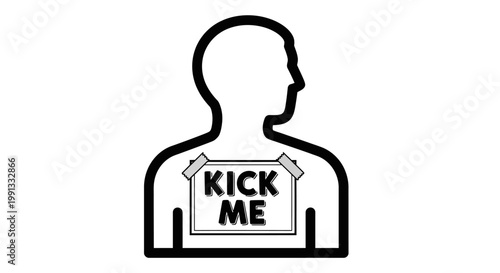 Person silhouette with Kick Me sign on chest humor